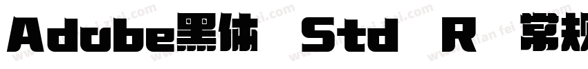 Adobe黑体 Std R 常规 (Type1)(西方)字体转换